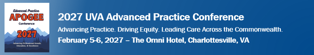 2027 UVA Advanced Practice Conference (APOGEE): Advancing Practice. Driving Equity. Leading Care Across the Commonwealth. Banner