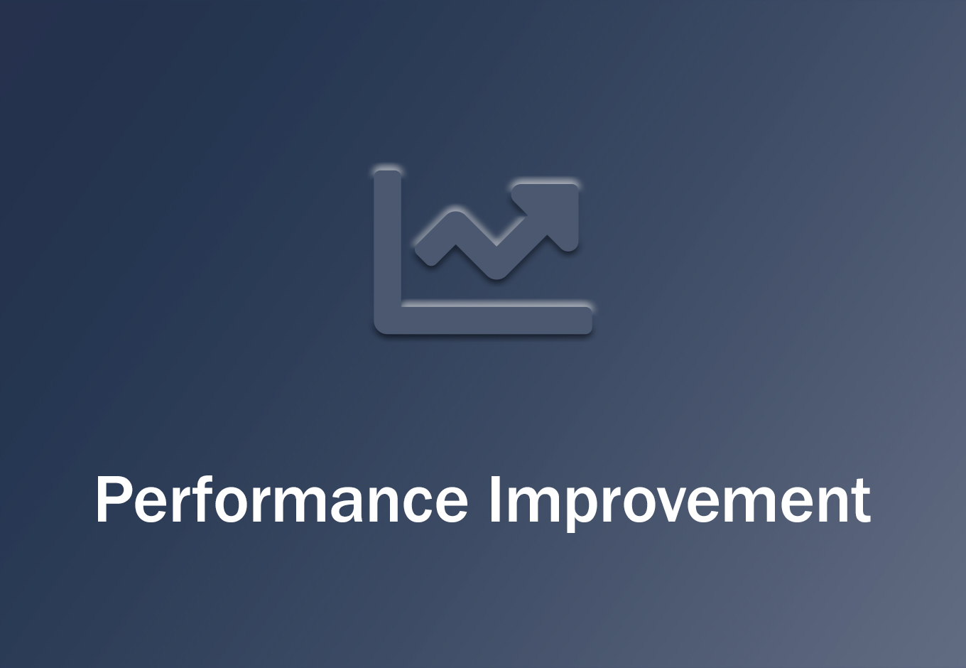 Performance Improvement